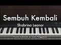 Download Lagu Sembuh Kembali - Shabrina Leanor | Piano Karaoke by Andre Panggabean