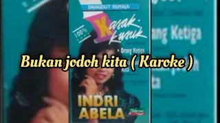 Download Bukan jodoh kita - Indri Abela (Karoke) MP3