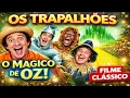Lagu Os Trapalhões – O Mágico de Oz | Filme Clássico Brasileiro Completo