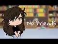 Download Lagu No Friends || GLMV || My Past