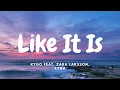 Download Lagu Kygo feat. Zara Larsson, Tyga - Like It Is (Lyrics)