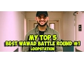 Download Lagu MY TOP 5 BEST WAWAD BATTLE ROUND #1 (LOOPSTATION)