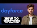 How To Use Dayforce As A Manager 2026