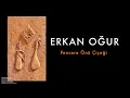 Pencere Önü Çiçeği - Erkan Oğur