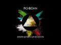 Pig&Dan - Destination Unknown (Original Mix) [Official Audio]