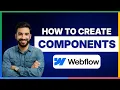 How to create components in Webflow LATEST GUIDE