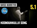 Download Lagu KOONDUKKULLA 5.1 BASS BOOSTED SONG | CHINNA GOUNDER | ILAYARAJA | DOLBY ATMOS | BAD BOY BASS CHANNEL