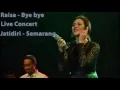 Lagu RAISA - Bye Bye Live In Semarang 24/10/15