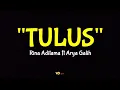 Download Lagu TULUS - RINA ADITAMA ft ARYA GALIH (Lirik Lagu)