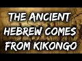Download Lagu The Ancient Hebrew comes from Kikongo || God is Nzambi A Mpungu Tolendo || Yah-Abe, יאָוֹב, h3097