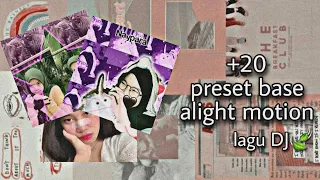 Download +20 Preset Base Alight Motion || Lagu DJ🍃 MP3