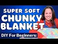 How To Hand Chunky Blanket For Beginners Tutorial