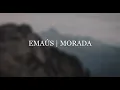 Download Lagu EMAÚS | Morada Voz e letra