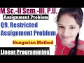 Assignment Problem l Hungarian Method l Restricted Assignment Problem l Operation Research l