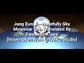 Jung Eun Ji - Hopefully Sky (ft. Hareem) Myanmar Sub Hangul Lyrics Pronunciation HD