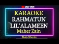 Download Lagu Karaoke Rahmatun Lil'Alameen - Maher Zain Female Key / Nada wanita