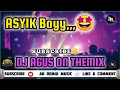 Download Lagu DJ AGUS TERBARU x ASYIK BOYY,,, FYP TIKTOK  VIRAL LAGU TERBARU x DANGDUT THE BEST SONG