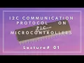 I2C Lecture 1 I2C communication on PIC Microcontrollers
