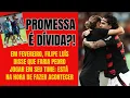 Download Lagu Morta a ideia maluca de vender Pedro, se aproxima a hora de Filipe Luís cumprir promessa no Flamengo