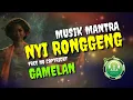 Download Lagu Mantra Nyi Ronggeng, Santet Lewat Mendengar lagu ini, Musik Gamelan Gending Sakral