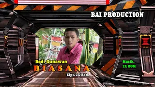 Download BIASANA ~ DEDI GUNAWAN (Official Music \u0026 Video ) BAi Production MP3