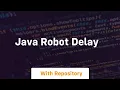 java robot delay