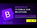 BOOTSTRAP TUTORIAL FOR BEGINNERS v-5 3 EP - 01 INTRODUCTION