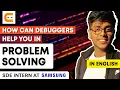How Can Debuggers Help You In Problem Solving Debugging Tips Coding Ninjas