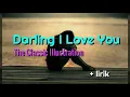 Download Lagu Darling I Love You - The Classic Illustration lyrics