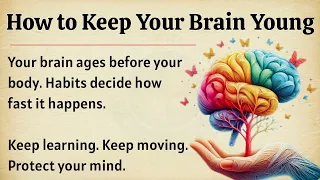 How to Keep Your Brain Young | Powerful Habits | Graded Reader ✅ | Improve Your English Fluency 🎧