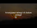 Damasutra - Umpama Mimpi Dalam Mimpi (Lirik)