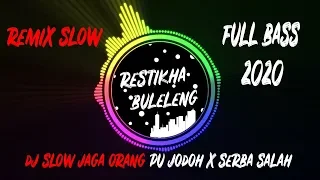 Download DJ  Jaga Orang Pu Jodoh X Serba Salah | Remix Full Bass Terbaru 2020 MP3