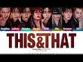 Stray Kids 'This & That' Lyrics (스트레이 키즈 This & That 가사) [Color Coded Han_Rom_Eng] | ShadowByYoongi