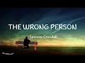 The wrong person by Spencer Crandall | Lyrics