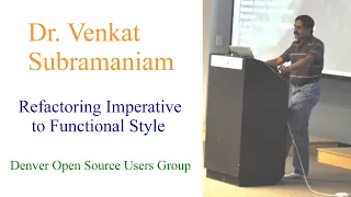 Venkat Subramaniam - Refactoring from Imperative to Functional Style