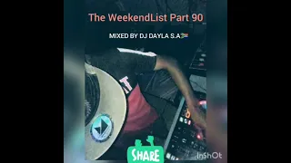 the weekendlist part 90 preview mixed by dj dayla s a
