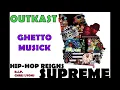 OutKast - Ghetto Musick