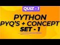 QUIZ 1 PYTHON PYQs CONCEPT SET 1