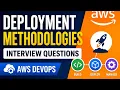 Deployment Methodologies Interview Questions AWS DevOps