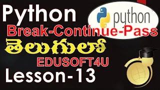 Break Continue Pass statements in Python - Telugu-Lesson-13