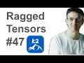 Ragged Tensors