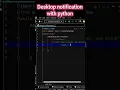 Desktop notifier using python Notification Reminder Python projects for Beginners