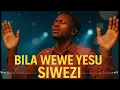 Lagu Bila Wewe Yesu Siwezi – Powerful Swahili Worship Mix | Deep Prayer \u0026 Praise Songs for God’s Presence
