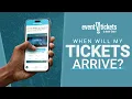When Will My Tickets Arrive Event Tickets Center