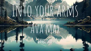 into your arms ava max extended version