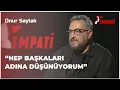 Onur Saylak - Hep Baskalari Adina Dusunuyorum Empati