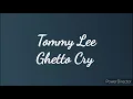 Tommy Lee Sparta - Ghetto Cry (Lyrics)
