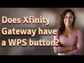 Does Xfinity Gateway have a WPS button
