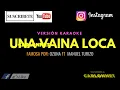 Vaina Loca - Ozuna ft Manuel Turizo (Karaoke)