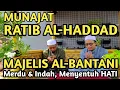 Download Lagu MUNAJAT RATIB AL-HADDAD | MERDU \u0026 INDAH SAMPAI MENYENTUH HATI | MAJELIS AL-BANTANI